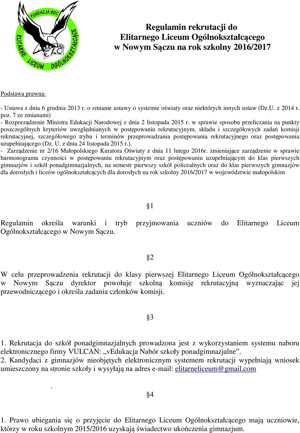 w sprawie sposobu przeliczania na punkty poszczególnych kryteriów uwzględnianych w postępowaniu rekrutacyjnym, składu i szczegółowych zadań komisji rekrutacyjnej, szczegółowego trybu i terminów