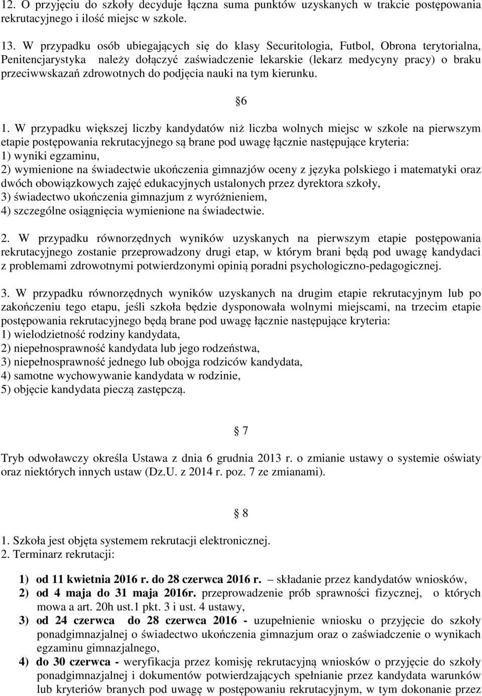 zdrowotnych do podjęcia nauki na tym kierunku. 6 1.