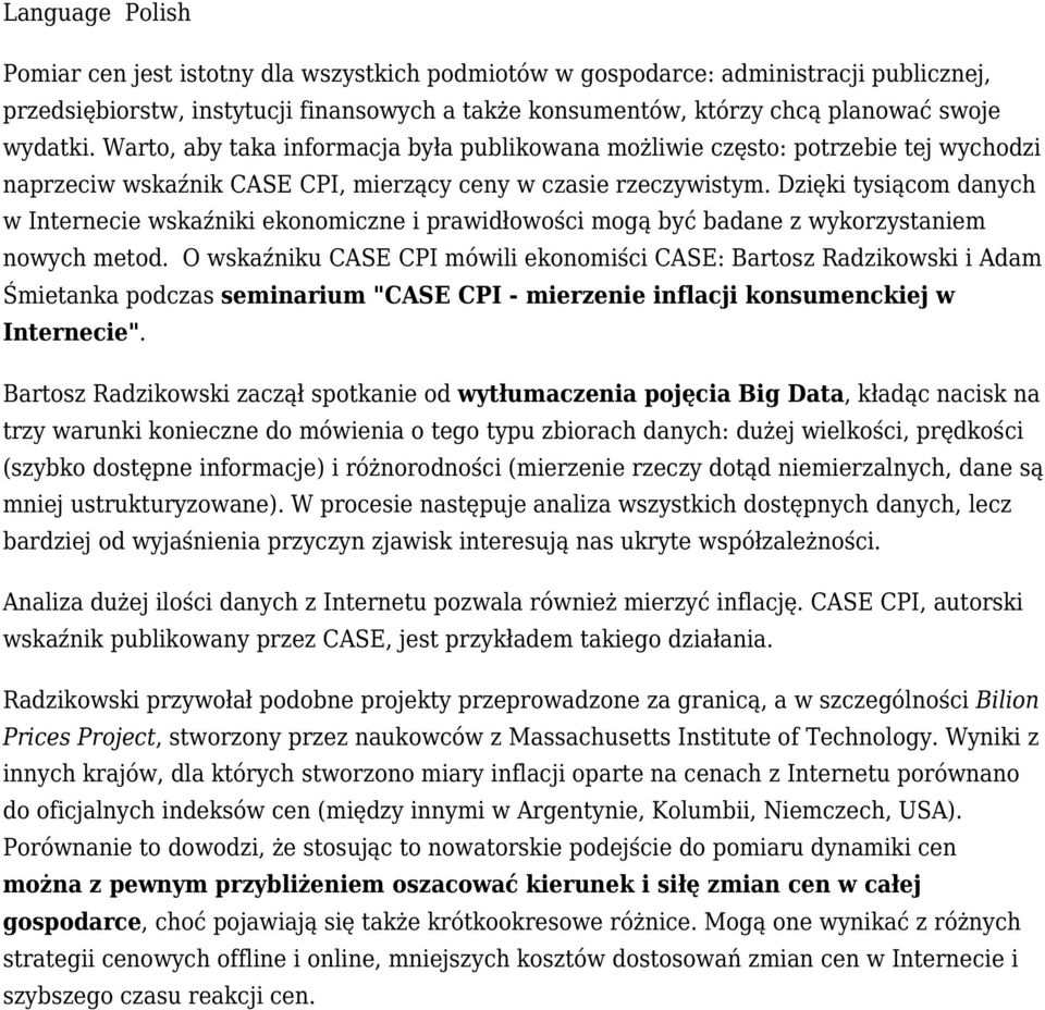 Dzięki tysiącom danych w Internecie wskaźniki ekonomiczne i prawidłowości mogą być badane z wykorzystaniem nowych metod.