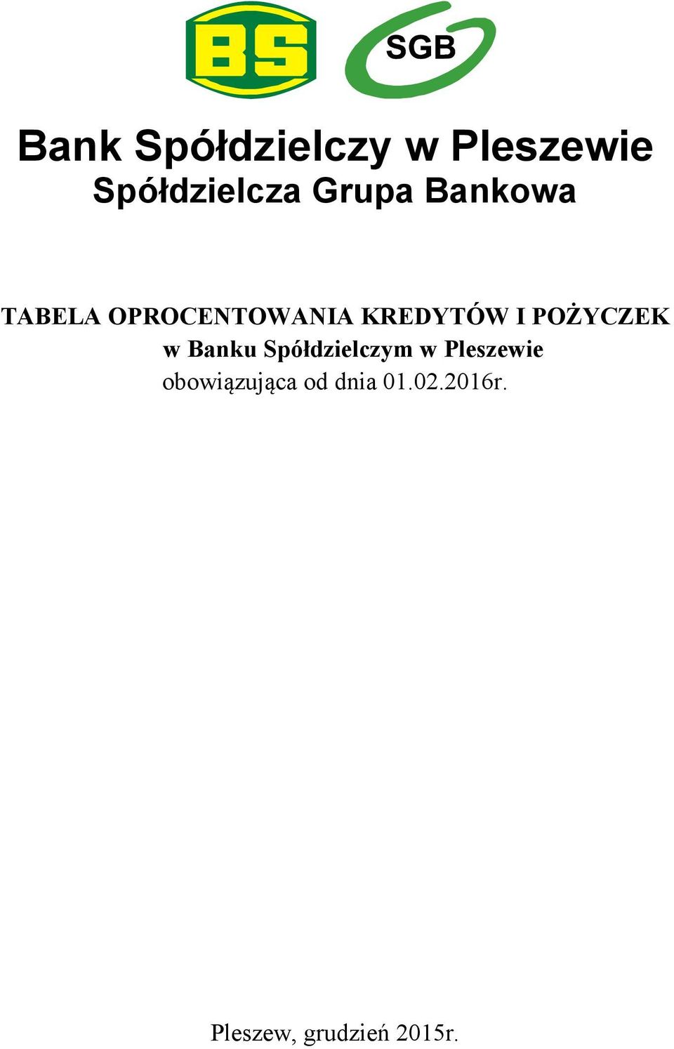 POŻYCZEK w Banku Spółdzielczym w Pleszewie