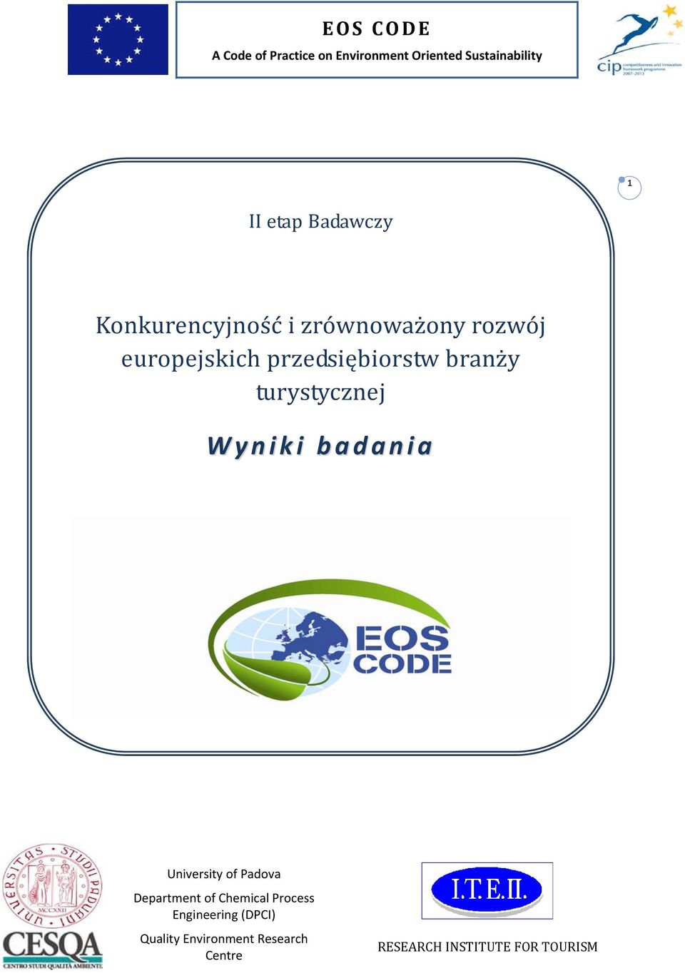 turystycznej W y n i k i b a d a n i a University of Padova Department of Chemical