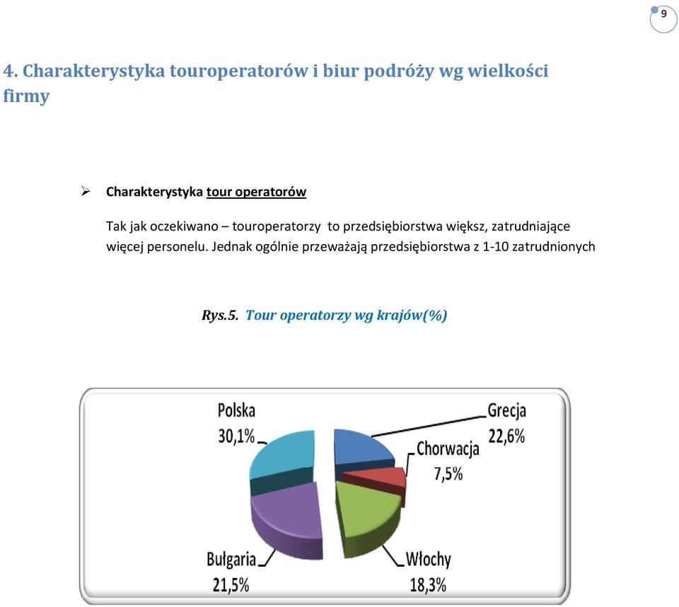 przedsiębiorstwa większ, zatrudniające więcej personelu.