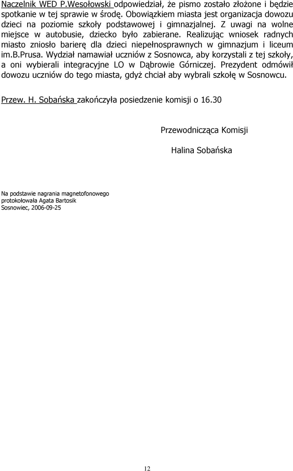 Realizując wniosek radnych miasto zniosło barierę dla dzieci niepełnosprawnych w gimnazjum i liceum im.b.prusa.