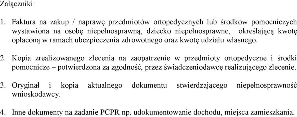 określającą kwotę opłaconą w ramach ubezpieczenia zdrowotnego oraz kwotę udziału własnego. 2.