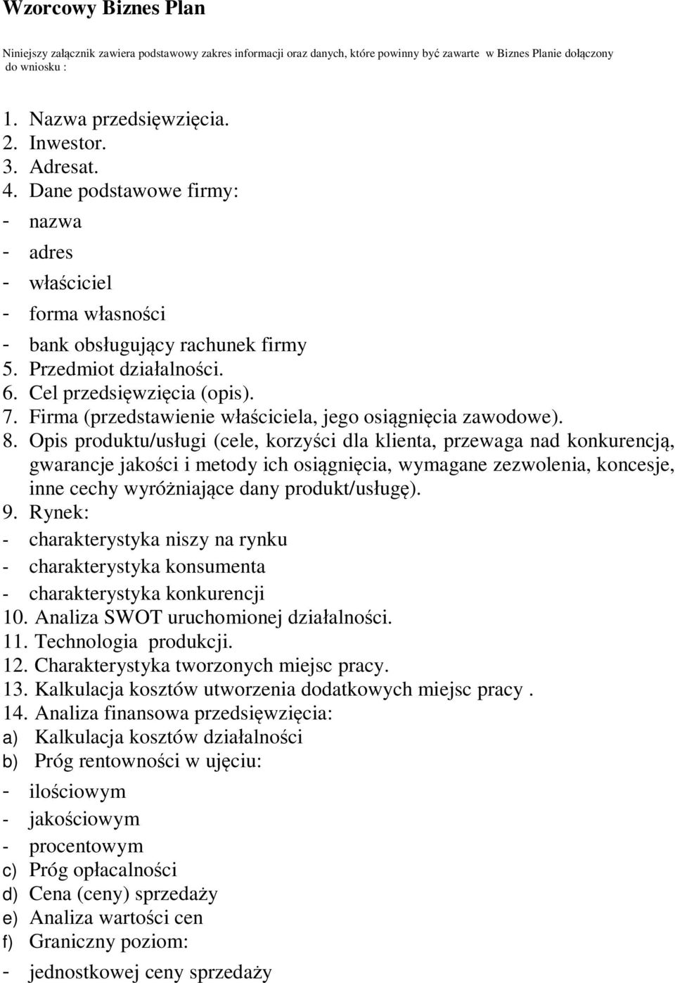 Firma (przedstawienie właściciela, jego osiągnięcia zawodowe). 8.