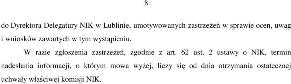W razie zgłoszenia zastrzeżeń, zgodnie z art. 62 ust.