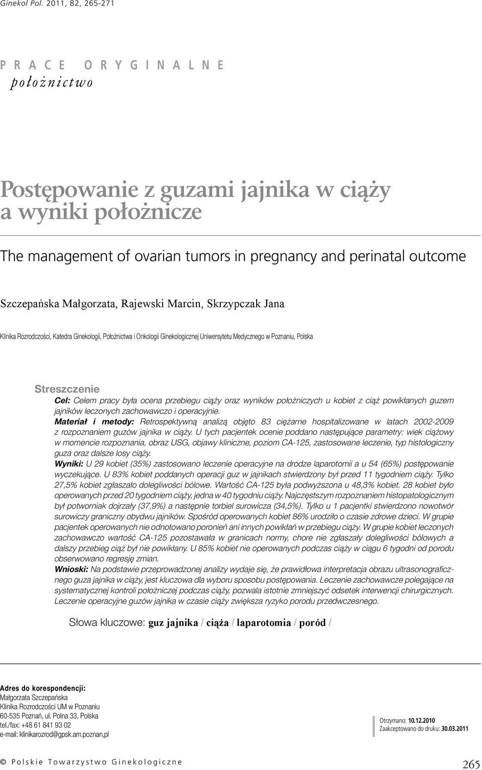 położniczych u kobiet z ciąż powikłanych guzem jajników leczonych zachowawczo i operacyjnie.