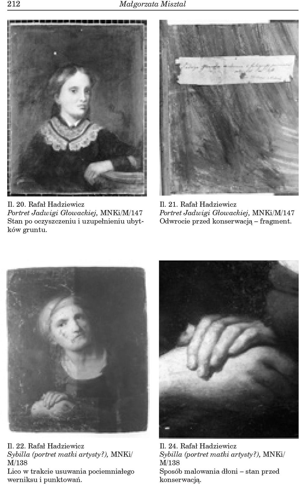 Rafał Hadziewicz Portret Jadwigi Głowackiej, MNKi/M/147 Odwrocie przed konserwacją fragment. Il. 22.