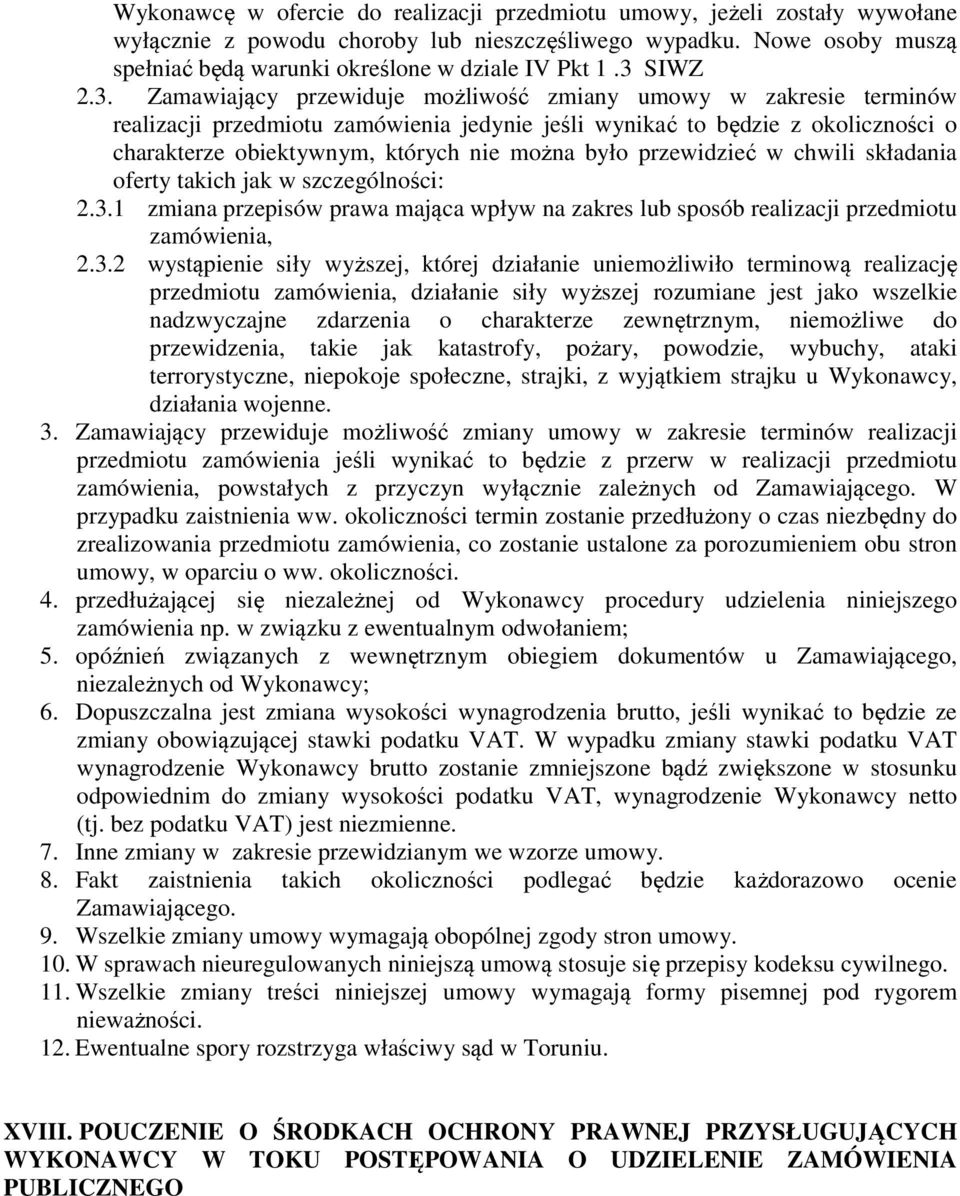 można było przewidzieć w chwili składania oferty takich jak w szczególności: 2.3.