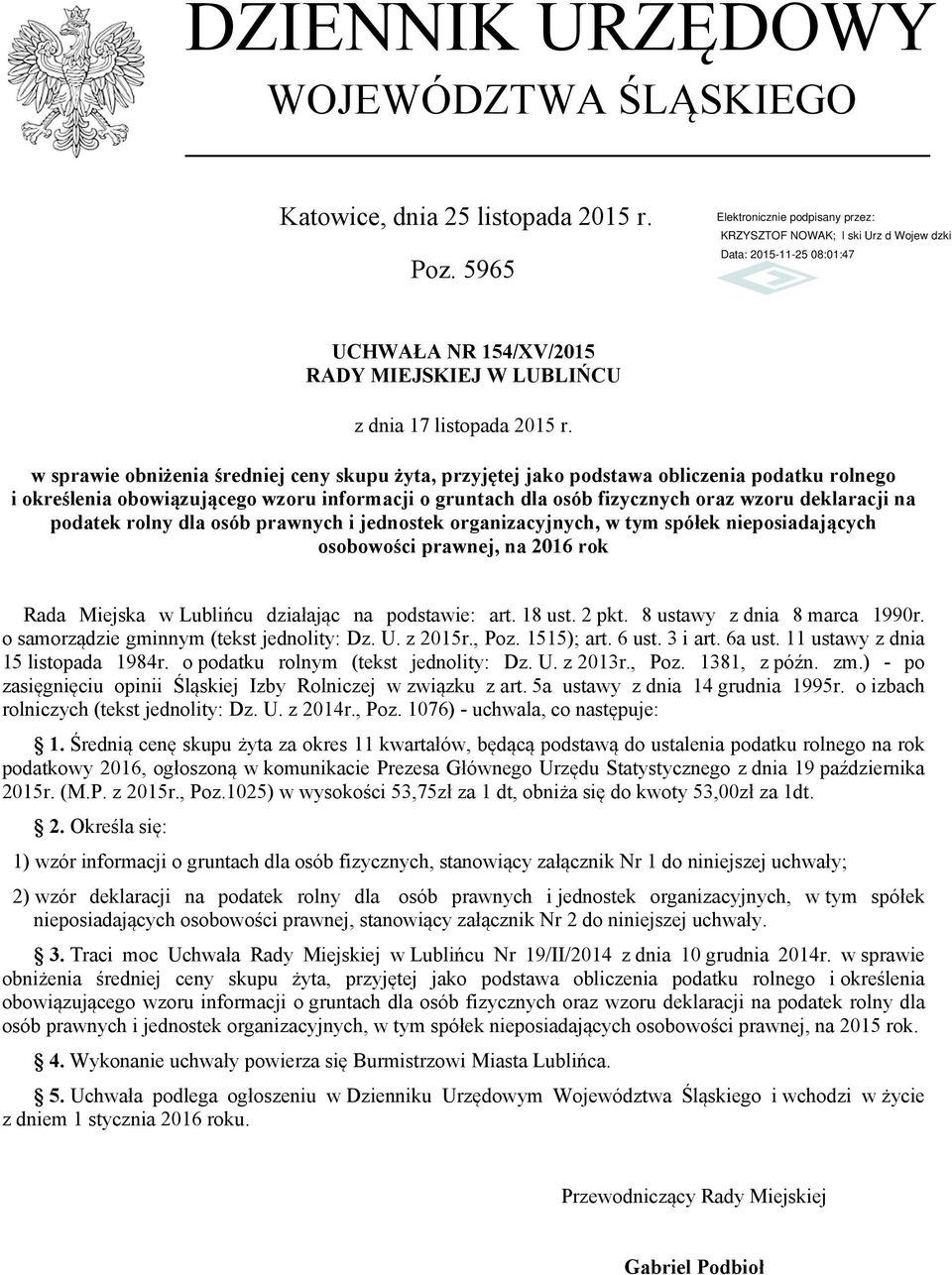 gruntach dla osób fizycznych oraz wzoru deklaracji na podatek rolny dla osób prawnych i jednostek organizacyjnych, w tym spółek nieposiadających osobowości prawnej, na 2016 rok Rada Miejska w