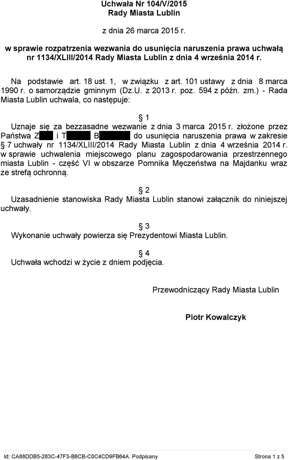 ) - Rada Miasta Lublin uchwala, co następuje: 1 Uznaje się za bezzasadne wezwanie z dnia 3 marca 2015 r.