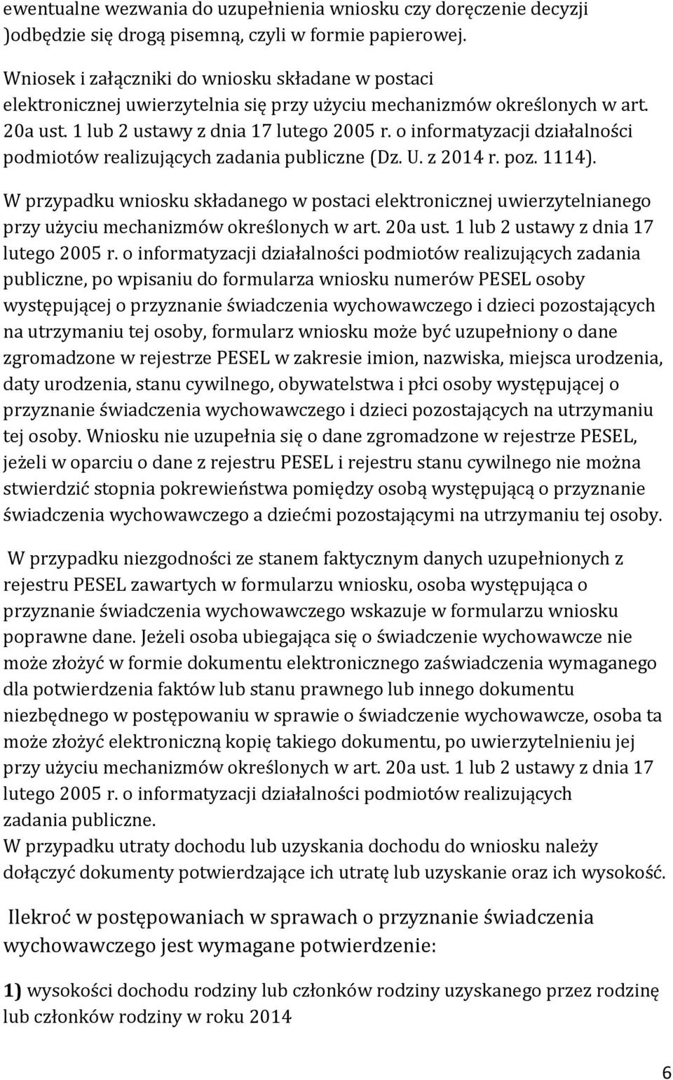 o informatyzacji działalności podmiotów realizujących zadania publiczne (Dz. U. z 2014 r. poz. 1114).