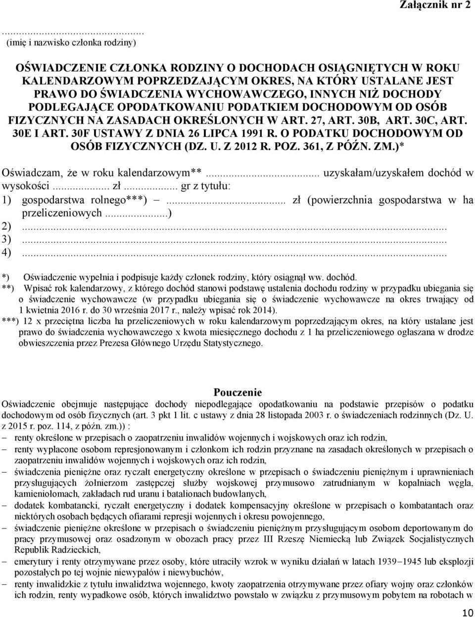 NIŻ DOCHODY PODLEGAJĄCE OPODATKOWANIU PODATKIEM DOCHODOWYM OD OSÓB FIZYCZNYCH NA ZASADACH OKREŚLONYCH W ART. 27, ART. 30B, ART. 30C, ART. 30E I ART. 30F USTAWY Z DNIA 26 LIPCA 1991 R.