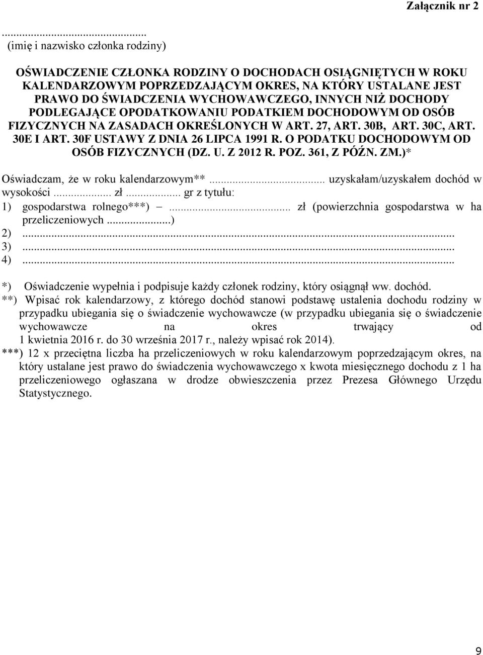 NIŻ DOCHODY PODLEGAJĄCE OPODATKOWANIU PODATKIEM DOCHODOWYM OD OSÓB FIZYCZNYCH NA ZASADACH OKREŚLONYCH W ART. 27, ART. 30B, ART. 30C, ART. 30E I ART. 30F USTAWY Z DNIA 26 LIPCA 1991 R.