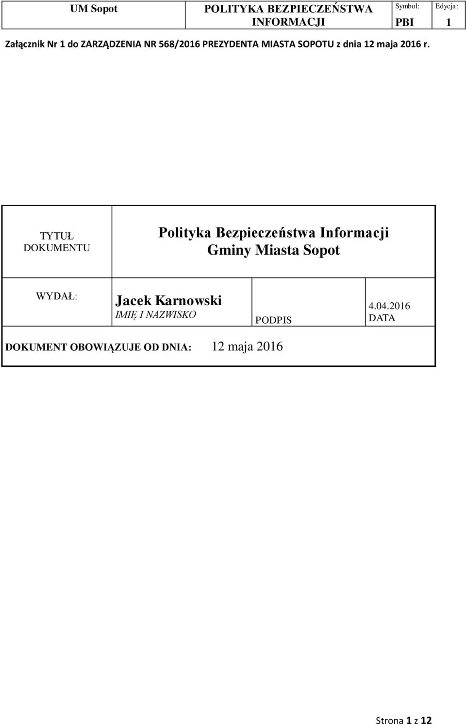 TYTUŁ DOKUMENTU Polityka Bezpieczeństwa Informacji Gminy Miasta