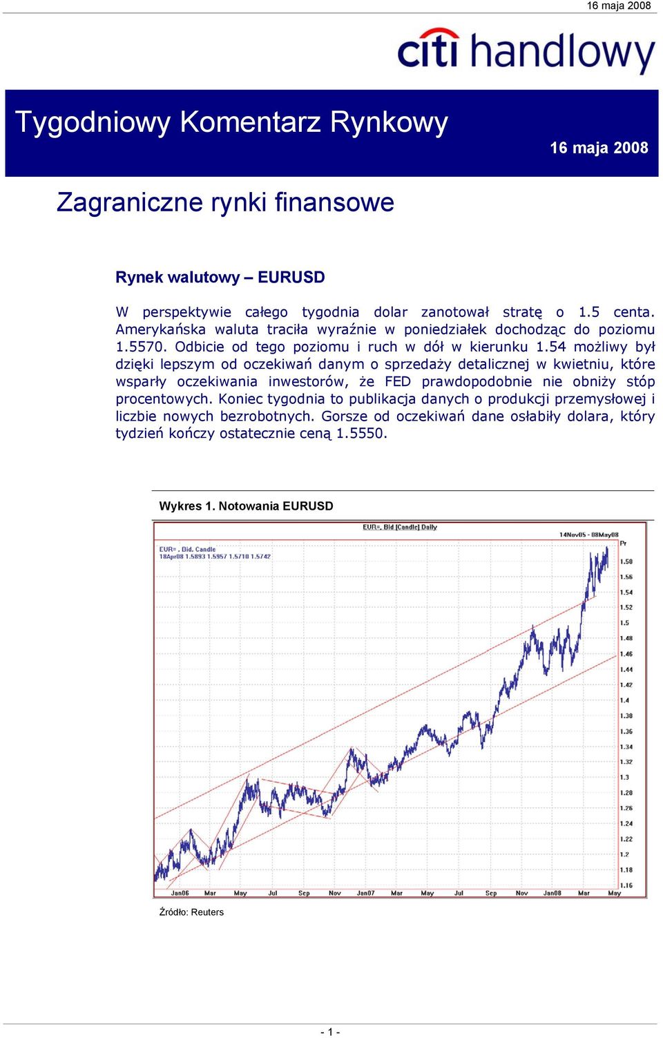 54 możliwy był dzięki lepszym od oczekiwań danym o sprzedaży detalicznej w kwietniu, które wsparły oczekiwania inwestorów, że FED prawdopodobnie nie obniży stóp