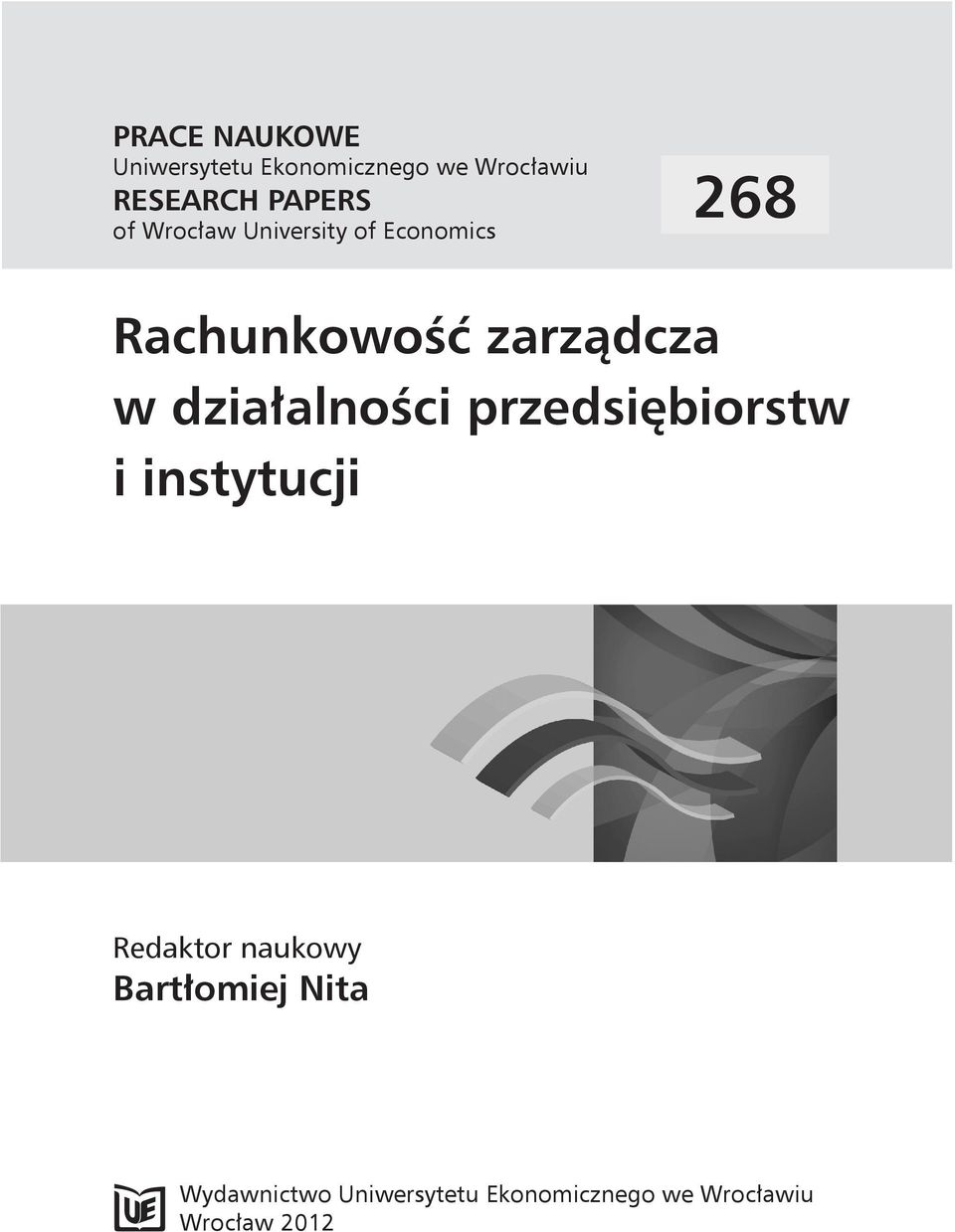 w działalności przedsiębiorstw i instytucji Redaktor naukowy