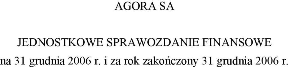 31 grudnia 2006 r.