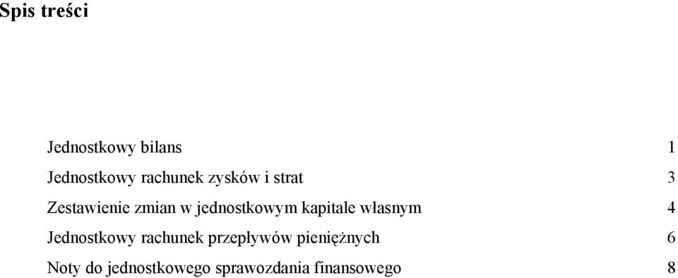 kapitale własnym 4 Jednostkowy rachunek przepływów