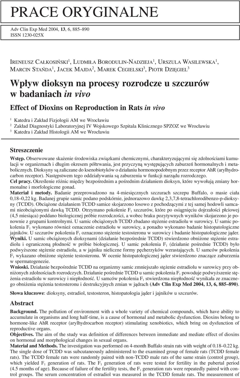 Laboratoryjnej IV Wojskowego Szpitala Klinicznego SPZOZ we Wrocławiu 3 Katedra i Zakład Histologii AM we Wrocławiu Streszczenie Wstęp.