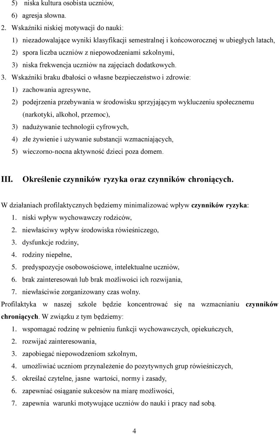 uczniów na zajęciach dodatkowych. 3.