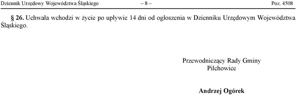 Uchwała wchodzi w życie po upływie 14 dni od