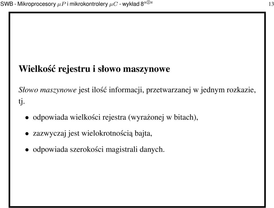 przetwarzanej w jednym rozkazie, tj.