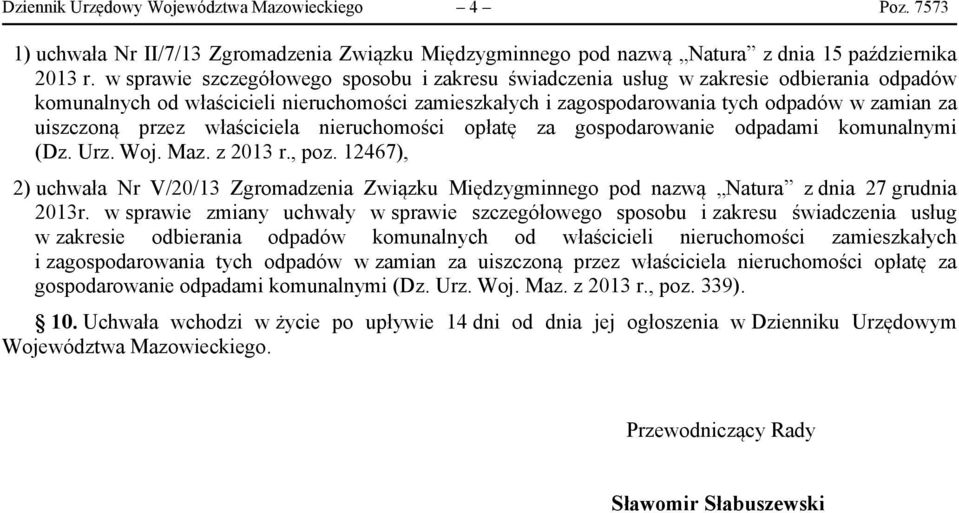 przez właściciela nieruchomości opłatę za gospodarowanie odpadami komunalnymi (Dz. Urz. Woj. Maz. z 2013 r., poz.