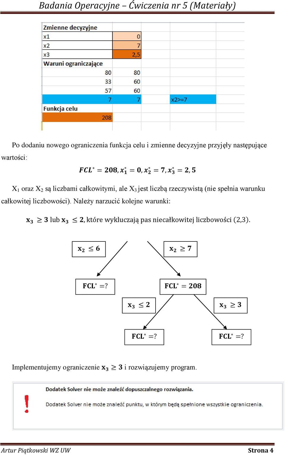 rzeczywistą (nie spełnia warunku całkowitej liczbowości).