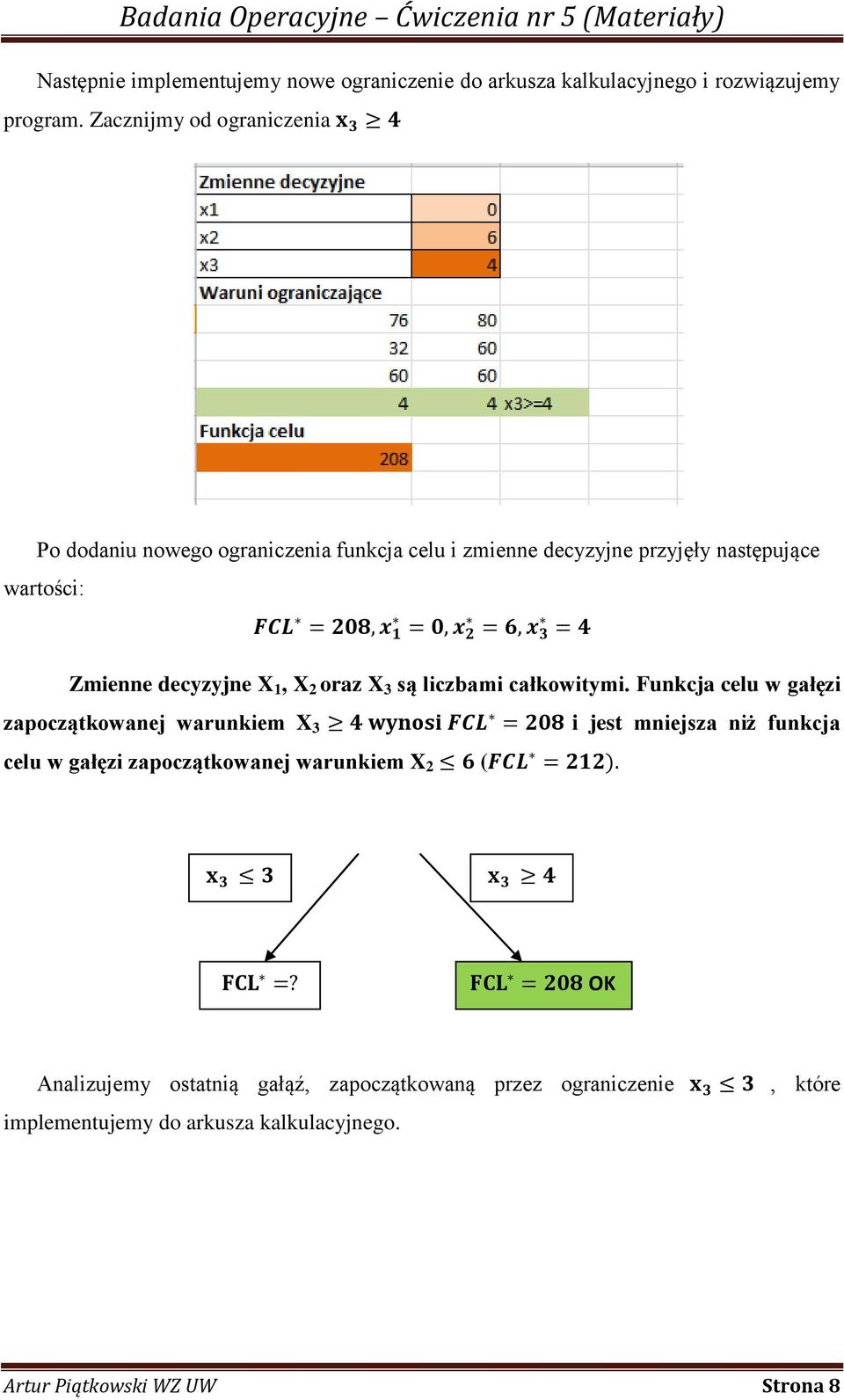 decyzyjne X 1, X 2 oraz X 3 są liczbami całkowitymi.