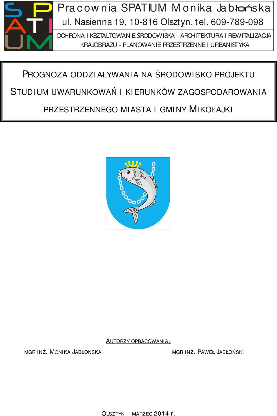 STUDIUM UWARUNKOWA I KIERUNKÓW ZAGOSPODAROWANIA PRZESTRZENNEGO MIASTA I GMINY