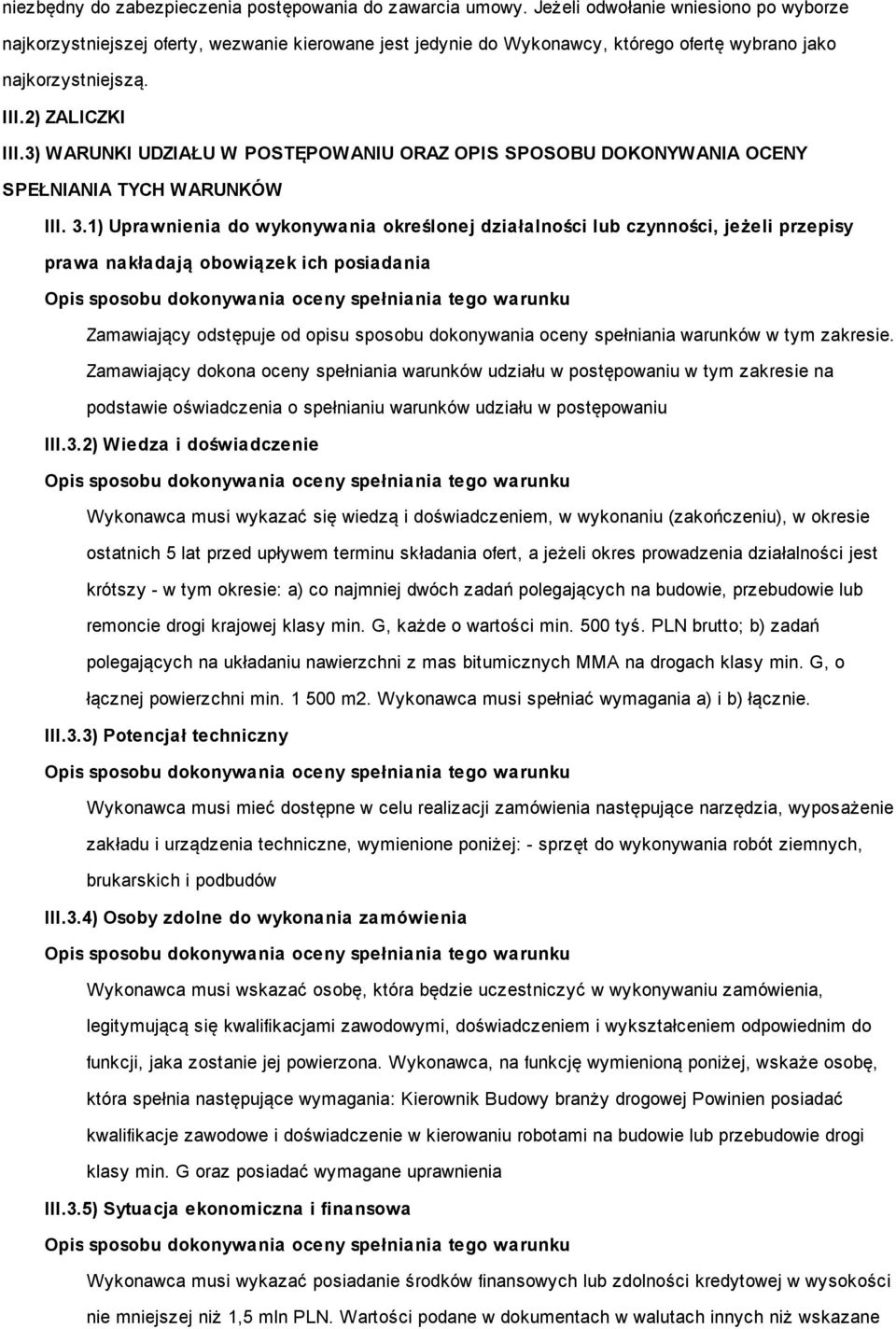 3) WARUNKI UDZIAŁU W POSTĘPOWANIU ORAZ OPIS SPOSOBU DOKONYWANIA OCENY SPEŁNIANIA TYCH WARUNKÓW III. 3.