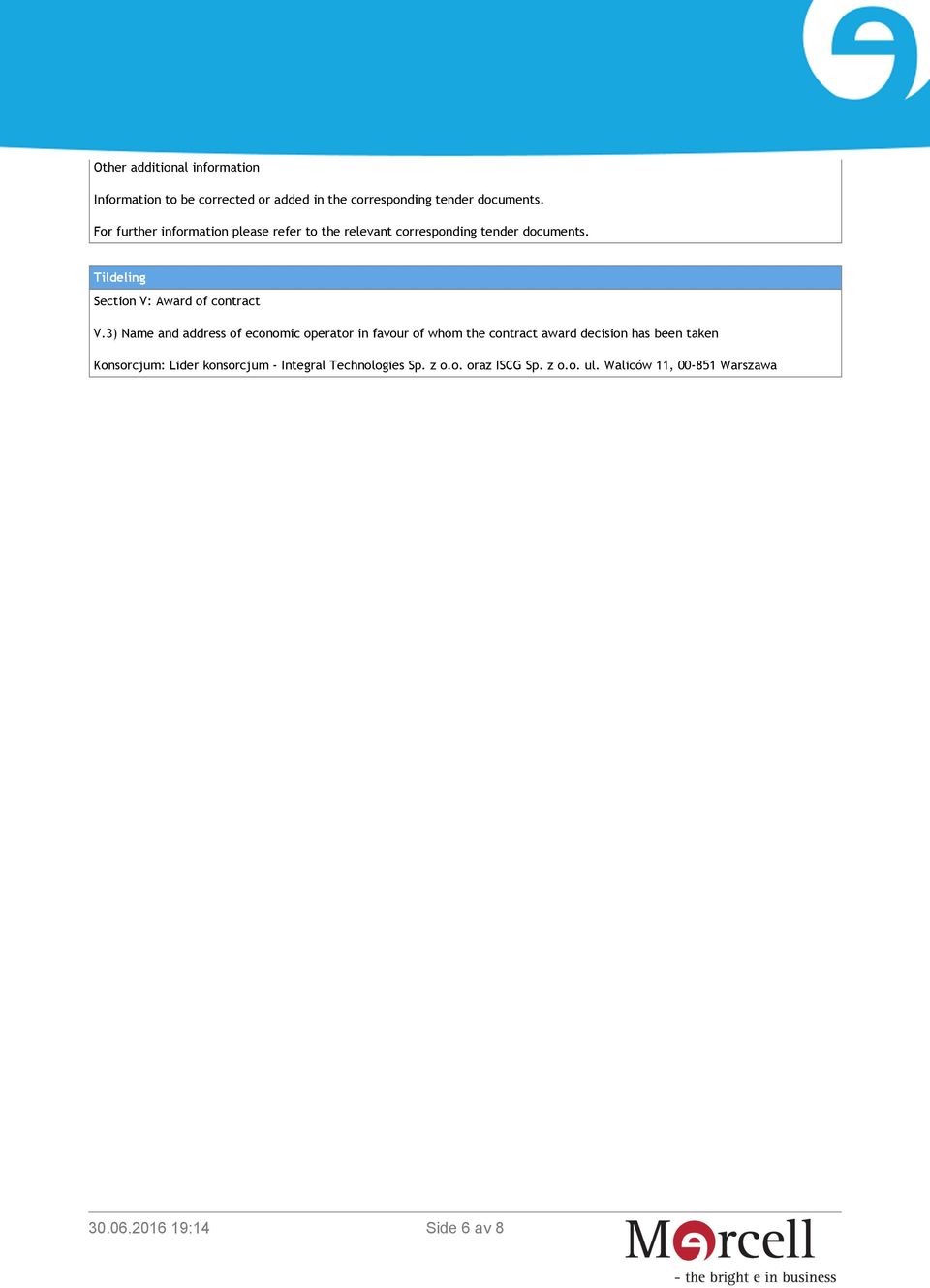 Tildeling Section V: Award of contract V.