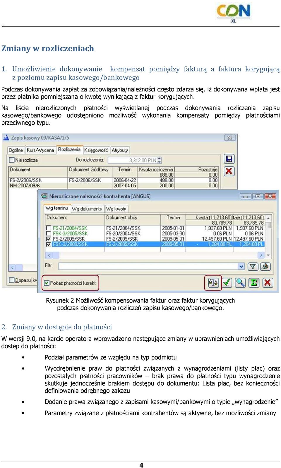 wpłata jest przez płatnika pomniejszana o kwotę wynikającą z faktur korygujących.