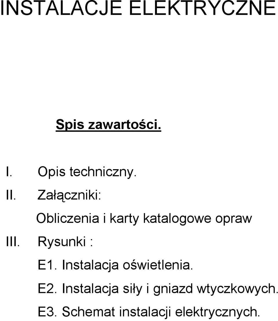 Załącznii: Obliczenia i arty atalogowe opraw III.