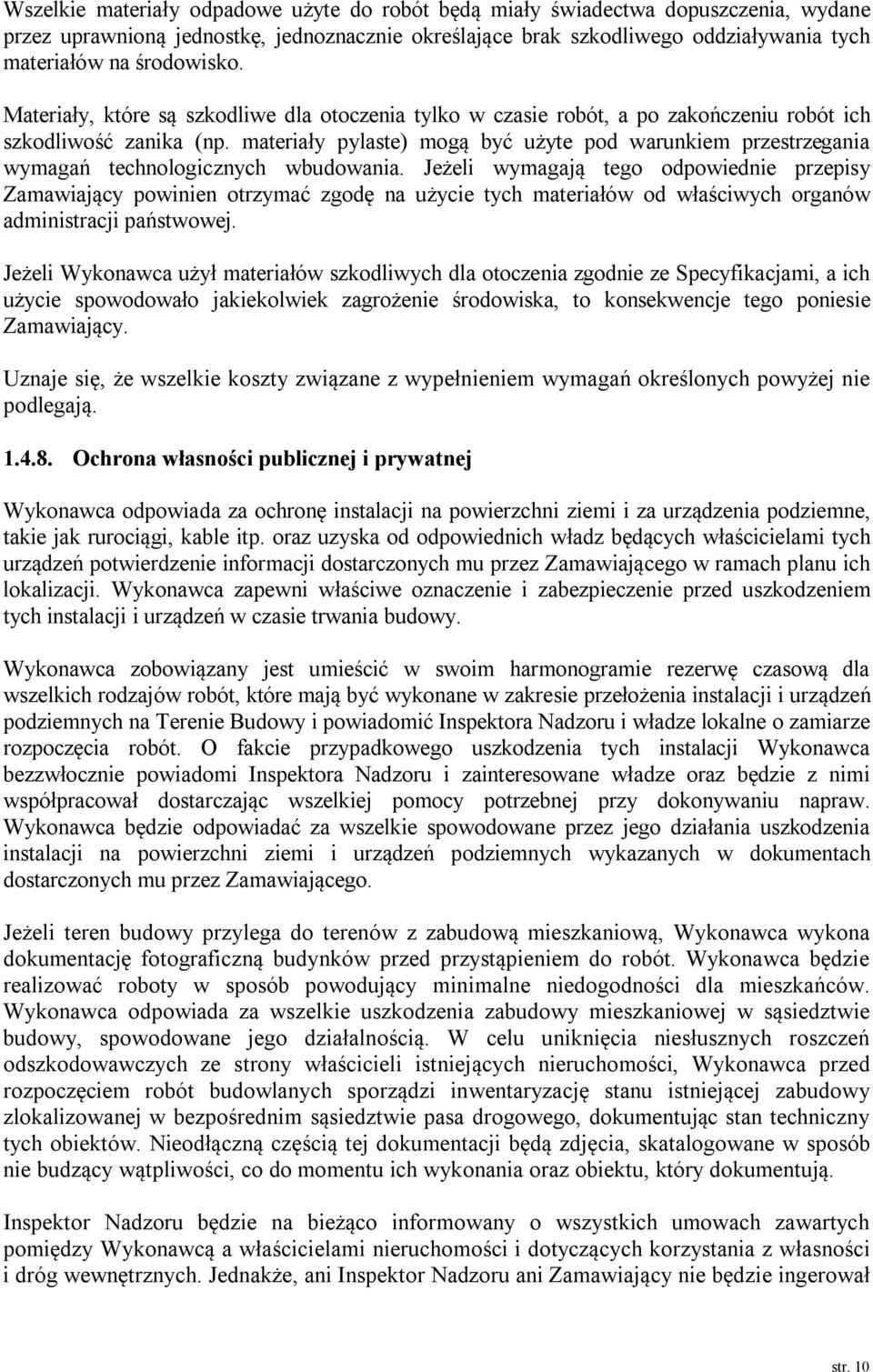 materiały pylaste) mogą być użyte pod warunkiem przestrzegania wymagań technologicznych wbudowania.