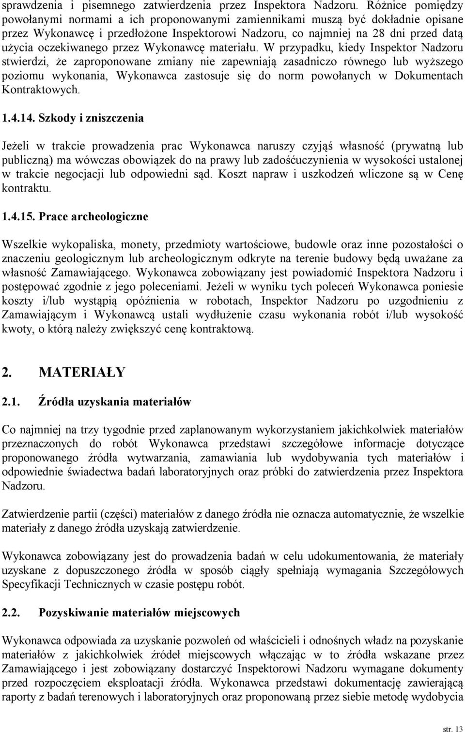 oczekiwanego przez Wykonawcę materiału.