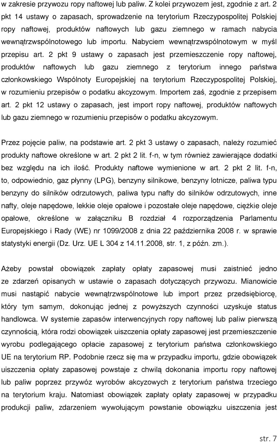 Nabyciem wewnątrzwspólnotowym w myśl przepisu art.