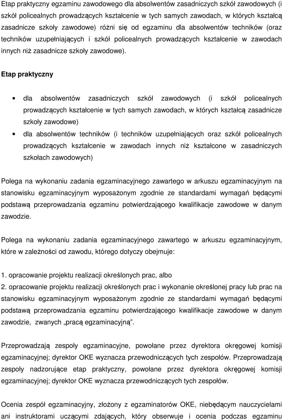 Etap praktyczny dla absolwentów zasadniczych szkół zawodowych (i szkół policealnych prowadzących kształcenie w tych samych zawodach, w których kształcą zasadnicze szkoły zawodowe) dla absolwentów