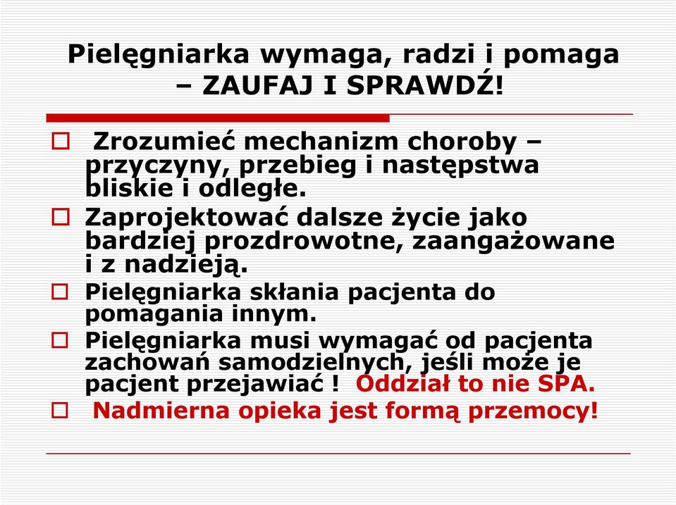 Zaprojektować dalsze życie jako bardziej prozdrowotne, zaangażowane i z nadzieją.