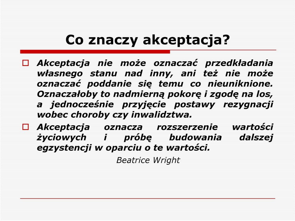 poddanie się temu co nieuniknione.