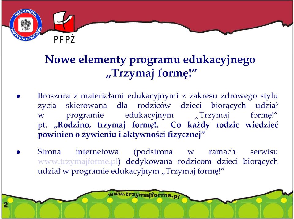 udział w programie edukacyjnym Trzymaj formę! pt. Rodzino, trzymaj formę!