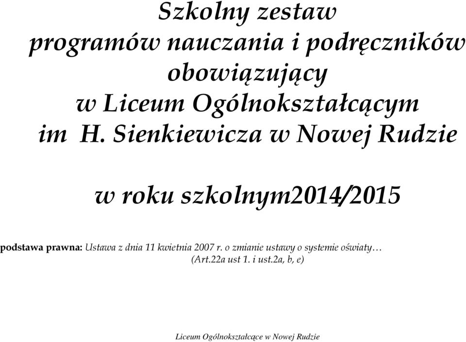 Sienkiewicza w Nowej Rudzie w roku szkolnym2014/2015 podstawa