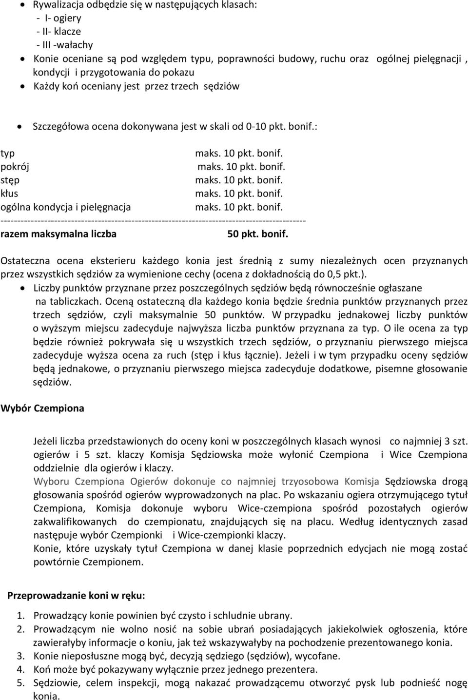 : typ pokrój stęp kłus ogólna kondycja i pielęgnacja ------------------------------------------------------------------------------------------- razem maksymalna liczba 50 pkt. bonif.