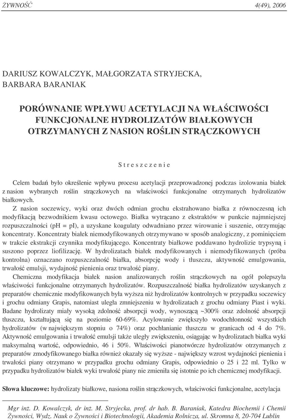 Z nsion soczewicy, wyki orz wóch omin grochu ekstrhowno iłk z równoczesn ich moyfikcj ezwonikiem kwsu octowego.