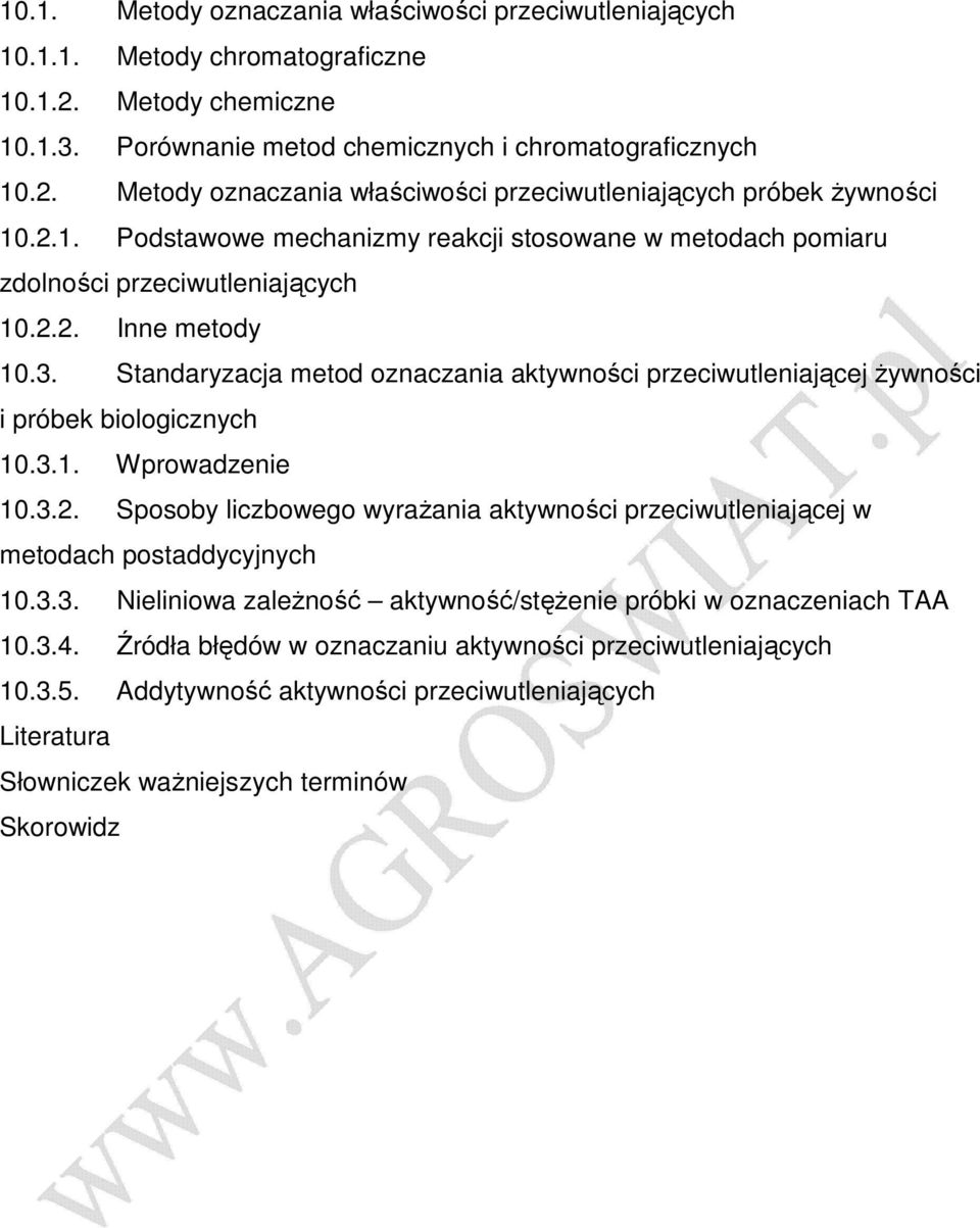 Standaryzacja metod oznaczania aktywności przeciwutleniającej Ŝywności i próbek biologicznych 10.3.1. Wprowadzenie 10.3.2.