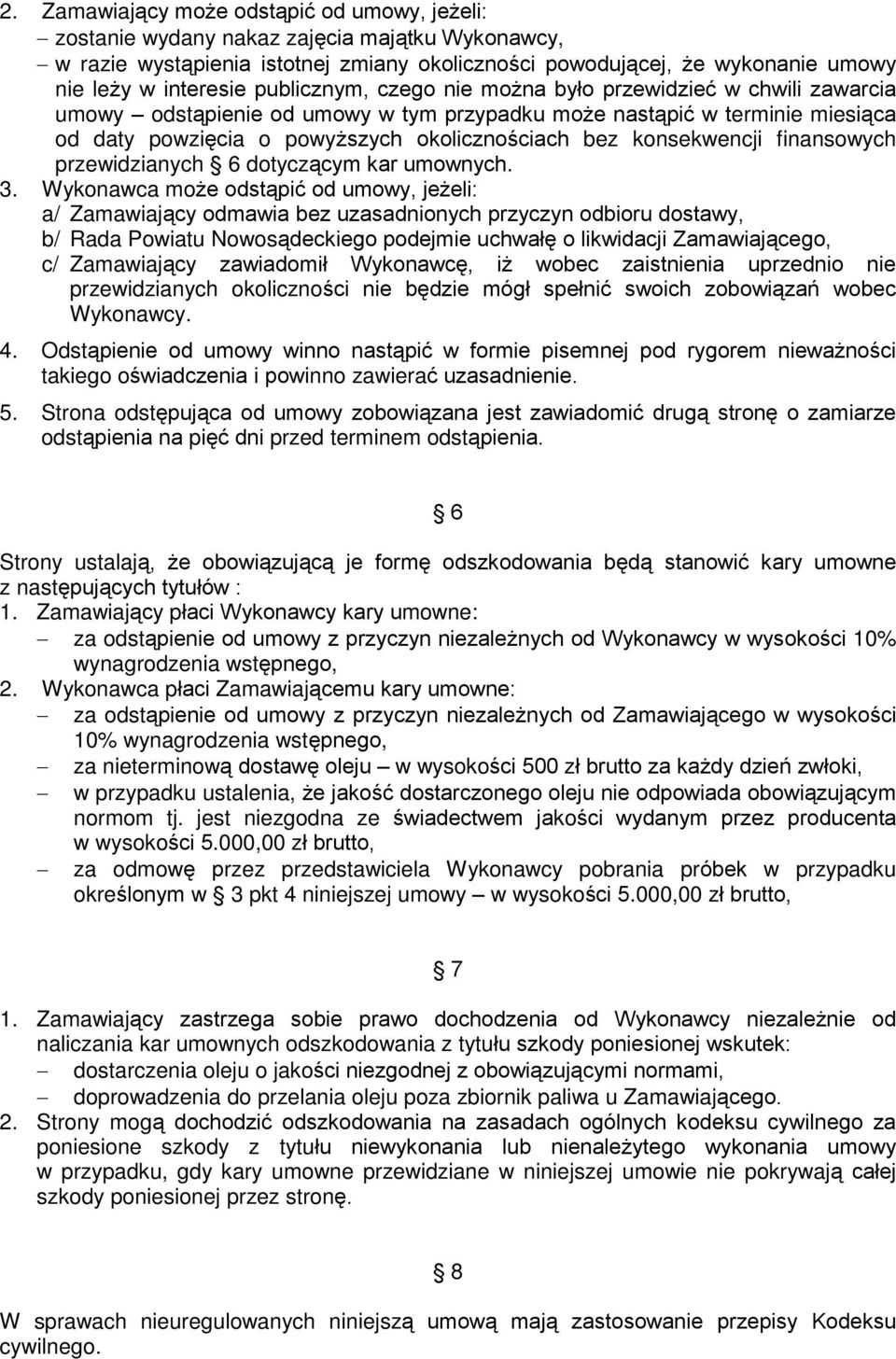 konsekwencji finansowych przewidzianych 6 dotycz¹cym kar umownych. 3.