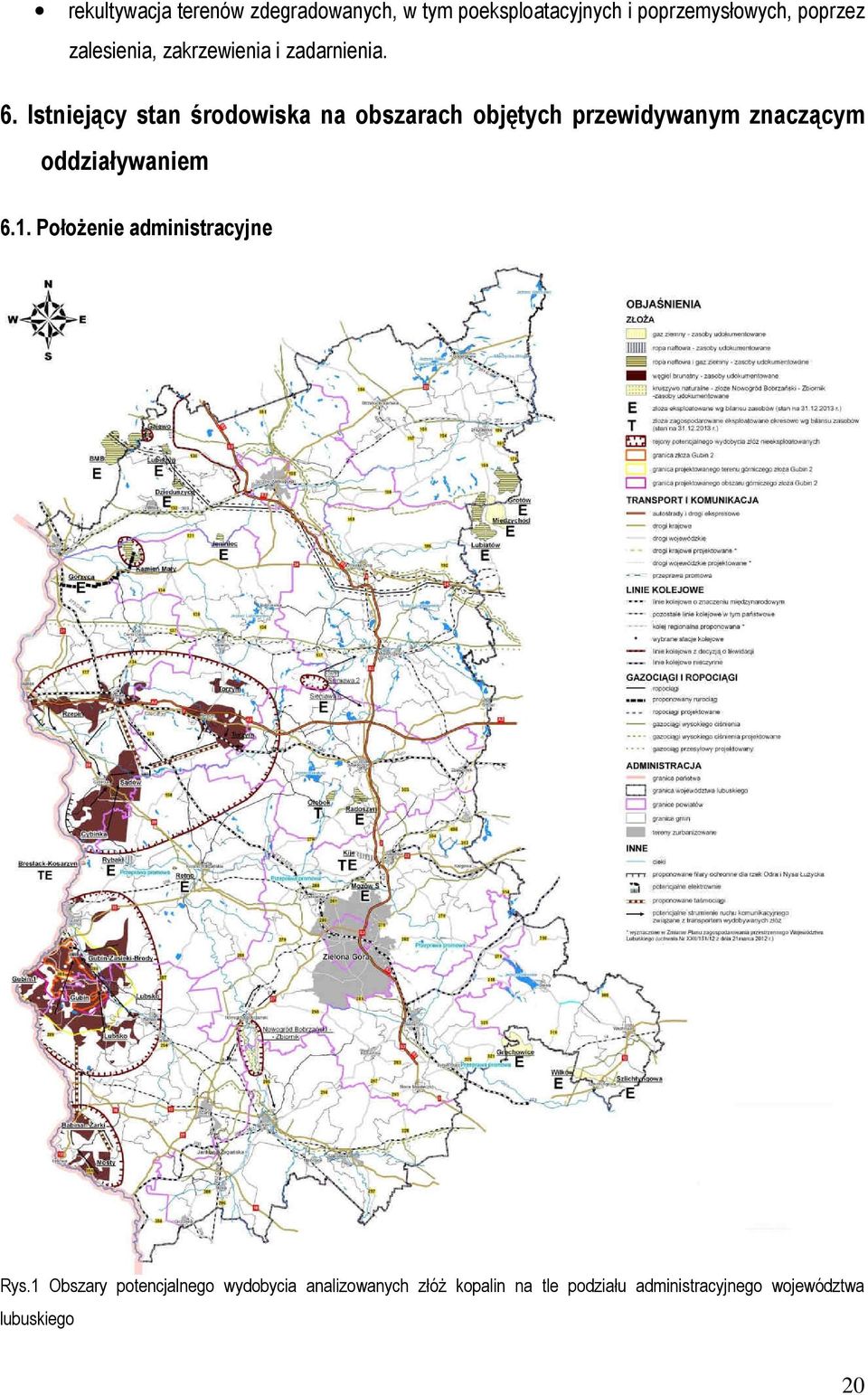 Istniejący stan środowiska na obszarach objętych przewidywanym znaczącym oddziaływaniem 6.1.