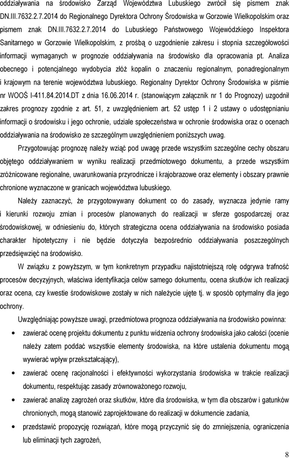 2014 do Regionalnego Dyrektora Ochrony Środowiska w Gorzowie Wielkopolskim oraz pismem znak DN.III.