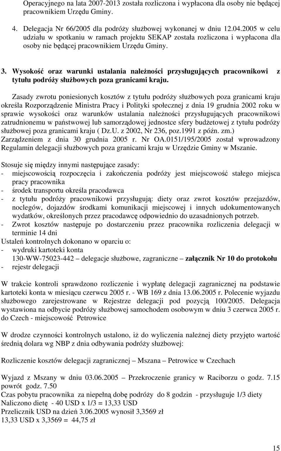 Wysokość oraz warunki ustalania należności przysługujących pracownikowi z tytułu podróży służbowych poza granicami kraju.